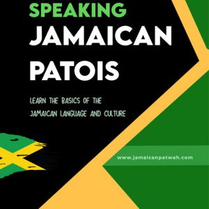 Beginner's Guide to Speaking Jamaican Patois